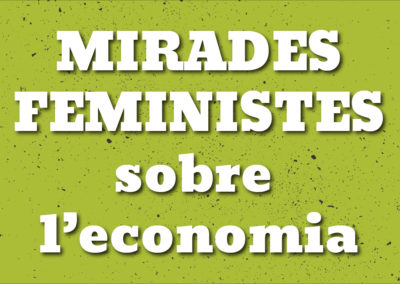 Mirades feministes sobre l’economia