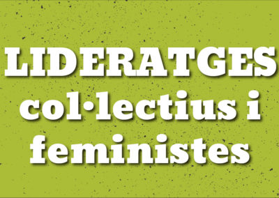 Lideratges col·lectius i feministes